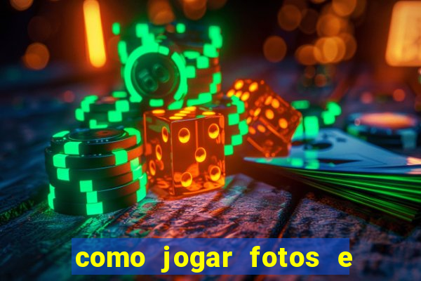 como jogar fotos e videos na nuvem